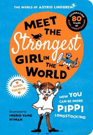 Meet the Strongest Girl in the World - Astrid Lindgren [KSIĄŻKA]