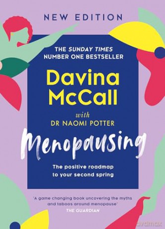 Menopausing: The new edition for 2024 of the award-winning guide, updated to help you cope with symptoms and live your best life during menopause - Davina McCall [KSIĄŻKA]