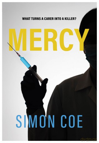 Mercy: What turns a carer into a killer - Simon Coe [KSIĄŻKA]