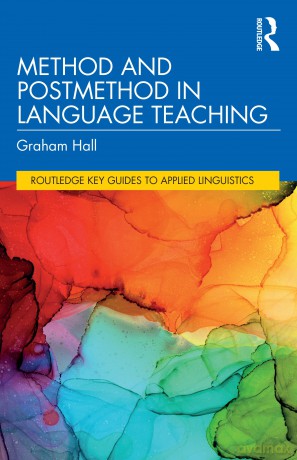 Method and Postmethod in Language Teaching (Routledge Key Guides to Applied Linguistics) - Graham Hall [KSIĄŻKA]