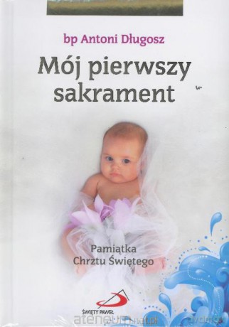 Mój I sakrament Chrztu Świętego - Dziewczynka [KSĄŻKA]
