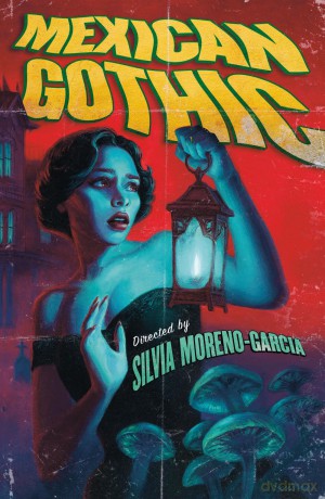 Mexican Gothic: The extraordinary international bestseller, 'a new classic of the genre' - Silvia Moreno-Garcia [KSIĄŻKA]