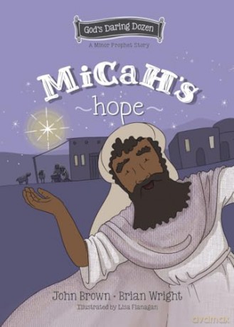Micah's Hope: The Minor Prophets, Book 11 (God's Daring Dozen) - Wright [KSIĄŻKA]