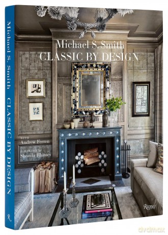 Michael Smith Interiors: Classic by Design - Michael Smith [KSIĄŻKA]