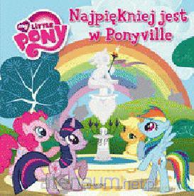 Mój kucyk Pony - Najpiękniej jest w Ponyville tw [KSĄŻKA]