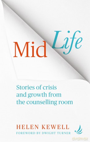 Midlife: Stories of crisis and growth from the counselling room - Helen Kewell [KSIĄŻKA]