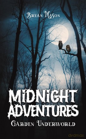 Midnight Adventures Garden Underworld - Bryan Mason [KSIĄŻKA]
