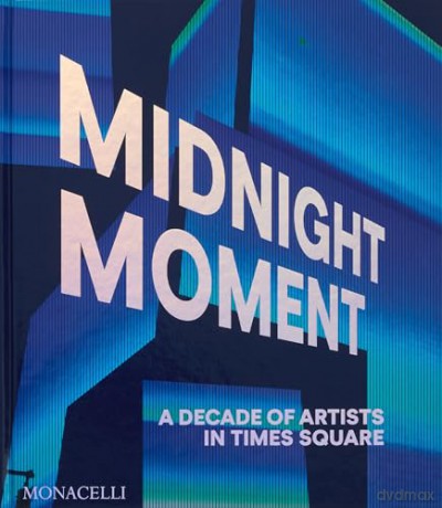 Midnight Moment: A Decade of Artists in Times Square - Jean Cooney [KSIĄŻKA]