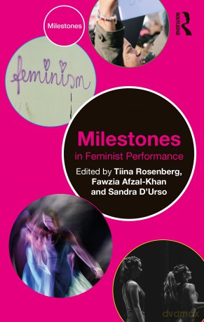 Milestones in Feminist Performance - Tiina Rosenberg [KSIĄŻKA]