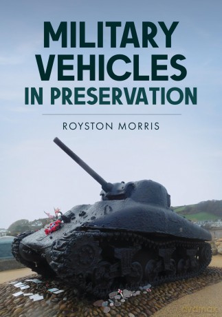 Military Vehicles in Preservation - Royston Morris [KSIĄŻKA]