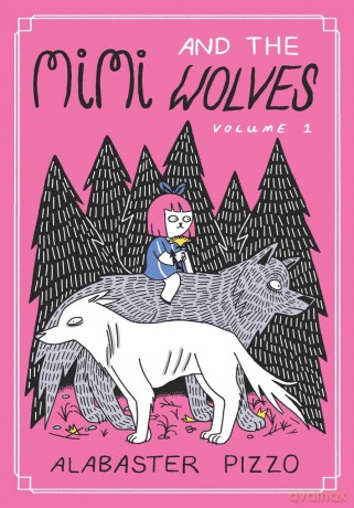 Mimi and the Wolves: Volume 1 - Alabaster Pizzo [KSIĄŻKA]