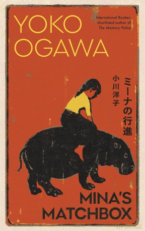 Mina's Matchbox: A spellbinding tale of friendship and family secrets for fans of Japanese fiction - Yoko Ogawa [KSIĄŻKA]