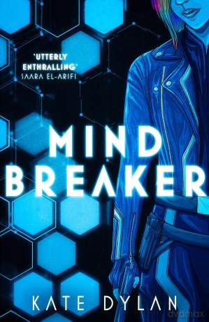 Mindbreaker: The explosive and action-packed science-fiction novel - Kate Dylan [KSIĄŻKA]