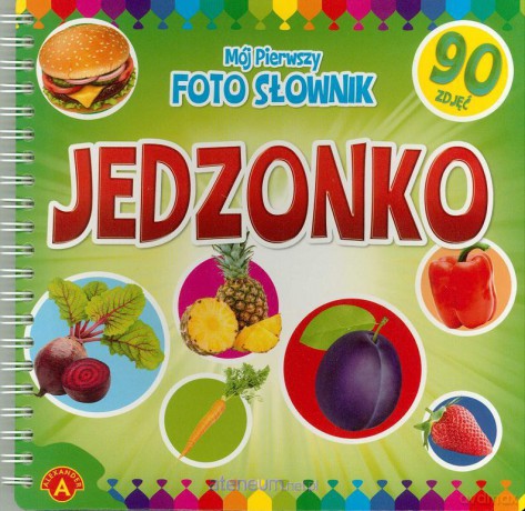 Mój pierwszy foto słownik. Jedzonko [KSĄŻKA]
