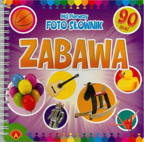 Mój pierwszy foto słownik. Zabawa [KSĄŻKA]