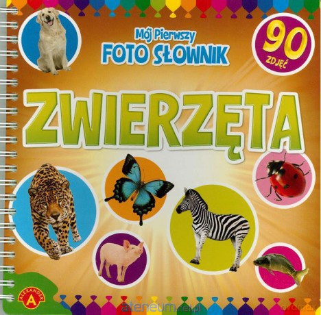 Mój pierwszy foto słownik. Zwierzęta [KSĄŻKA]
