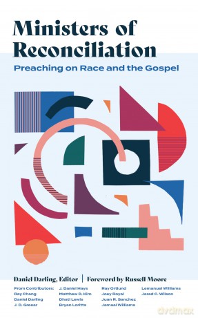 Ministers of Reconciliation: Preaching on Race and the Gospel - Daniel Darling [KSIĄŻKA]
