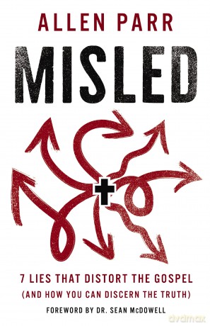Misled: 7 Lies That Distort the Gospel (and How You Can Discern the Truth) - Allen Parr [KSIĄŻKA]