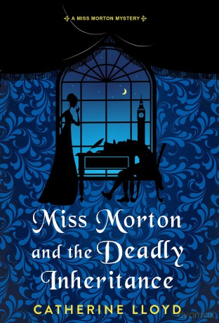 Miss Morton and the Deadly Inheritance (A Miss Morton Mystery) - Catherine Lloyd [KSIĄŻKA]