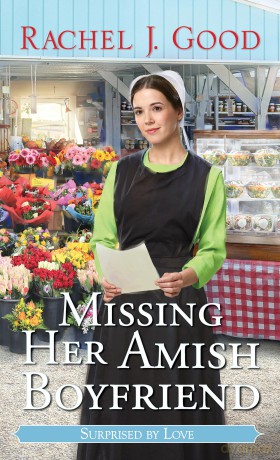 Missing Her Amish Boyfriend (Surprised by Love) - Rachel J. Good [KSIĄŻKA]