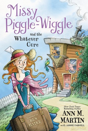 Missy Piggle-Wiggle and the Whatever Cure: 1 - Ann M. Martin [KSIĄŻKA]