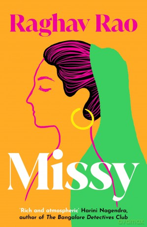 Missy: Meet the dazzling, unforgettable Missy, in this year's must-read debut - Raghav Rao [KSIĄŻKA]