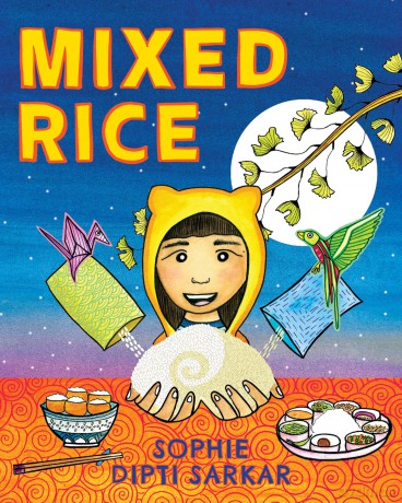 Mixed Rice: A Multicultural Tale of Food, Feelings, and Finding Home Together - Sophie Dipti Sarkar [KSIĄŻKA]