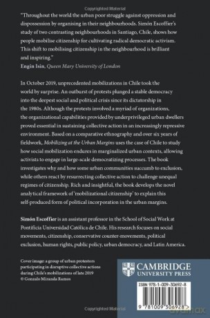 Mobilizing at the Urban Margins: Citizenship and Patronage Politics in Post-Dictatorial Chile - Simon Escoffier [KSIĄŻKA]