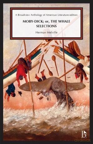 Moby-Dick; or, the Whale: Selections (Broadway Anthology of American Literature) - Herman Melville (author) [KSIĄŻKA]