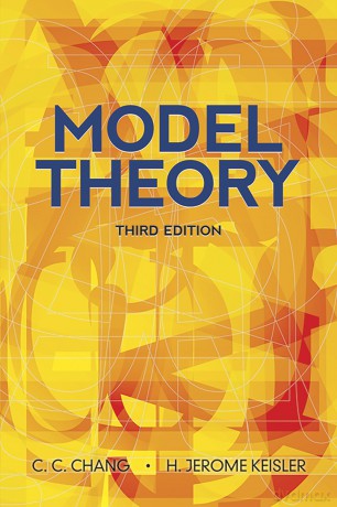 Model Theory: Third Edition (Dover Books on MaTHEMA 1.4tics) - C C Chang [KSIĄŻKA]