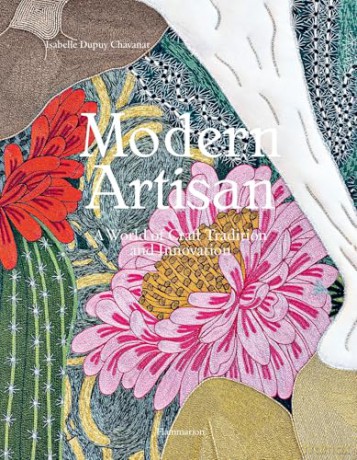 Modern Artisan: A World of Craft Tradition and Innovation - Isabelle Dupuy Chavanat [KSIĄŻKA]