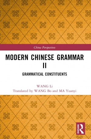 Modern Chinese Grammar II: Grammatical Constituents (China Perspectives) - WANG Li [KSIĄŻKA]