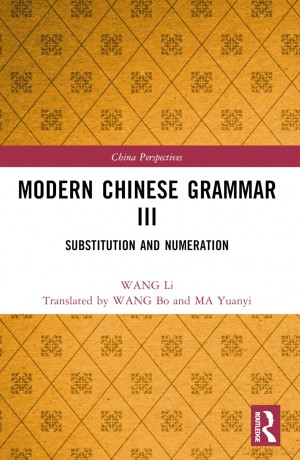Modern Chinese Grammar III: Substitution and Numeration (China Perspectives) - WANG Li [KSIĄŻKA]