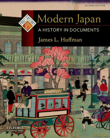 Modern Japan: A History in Documents (Pages from History) - James L. Huffman [KSIĄŻKA]