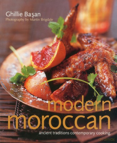 Modern Moroccan: Ancient Traditions Contemporary Cooking - Ghillie Basan [KSIĄŻKA]