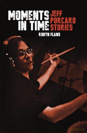 Moments in Time: Jeff Porcaro Stories - Robyn Flans [KSIĄŻKA]