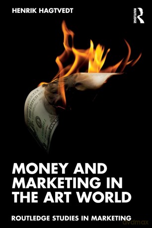 Money and Marketing in the Art World (Routledge Studies in Marketing) - Henrik Hagtvedt [KSIĄŻKA]