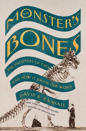 Monster's Bones: The Discovery of T. Rex and How It Shook Our World - Randall [KSIĄŻKA]