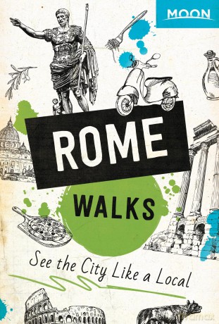 Moon Rome Walks (Second Edition) (Moon City Walks) - Moon Travel Guides [KSIĄŻKA]