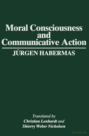 Moral Consciousness and Communicative Action - Jurgen Habermas [KSIĄŻKA]