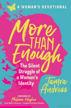 More Than Enough: The Silent Struggle of a Woman's Identity - Tamra Andress [KSIĄŻKA]