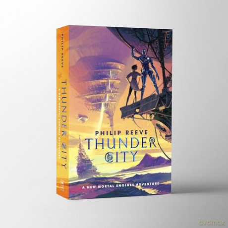 Mortal Engines: Thunder City (the brand new book in the modern classic bestselling fantasy adventure series) - Philip Reeve [KSIĄŻKA]