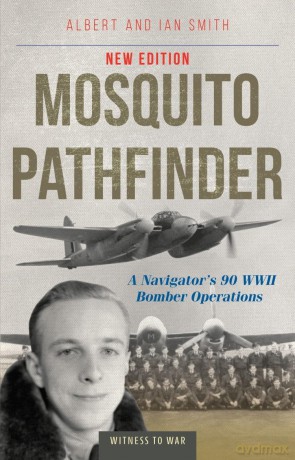 Mosquito Pathfinder: A Navigator's 90 WWII Bomber Operations - Albert Smith [KSIĄŻKA]