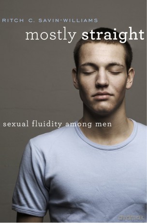 Mostly Straight: Sexual Fluidity among Men - Ritch C. Savin-Williams [KSIĄŻKA]