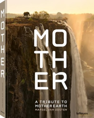 Mother: A Tribute to Mother Earth - Marsel van Oosten [KSIĄŻKA]