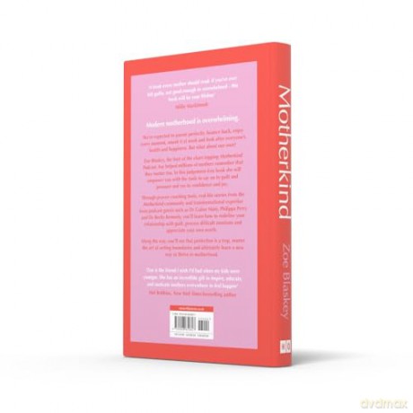 MOTHERKIND HB+: Become the happiest, most confident mum in 2024 with the new Sunday Times best-selling book from host of the hit podcast - Zoe Blaskey [KSIĄŻKA]
