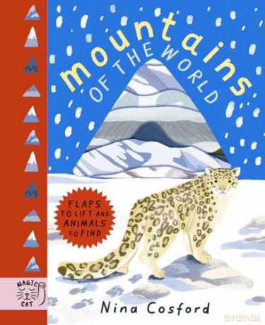 Mountains of the World: Flaps to Lift and Animals to Find (Living Planet Panoramas) - Nina Cosford [KSIĄŻKA]