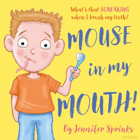 Mouse in my Mouth! - Jennifer Sprinks [KSIĄŻKA]