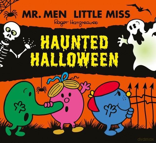 Mr Men Little Miss:Haunted Halloween: A fiendishly funny illustrated children's book to celebrate Halloween - Adam Hargreaves [KSIĄŻKA]