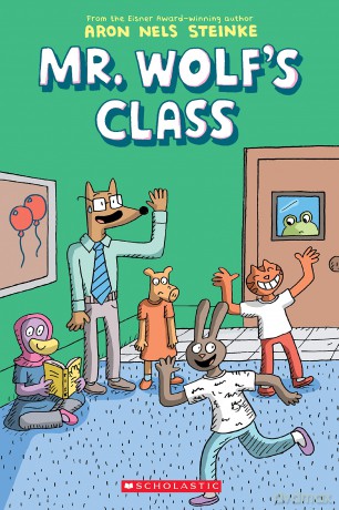 Mr Wolf's Class: Volume 1 - Aron Nels Steinke [KSIĄŻKA]